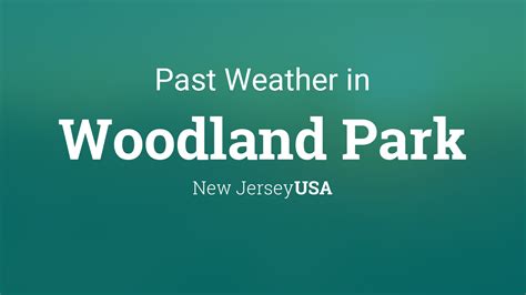 Past Weather In Woodland Park New Jersey Usa — Yesterday Or Further Back