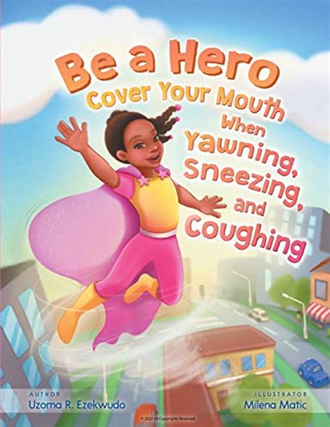 Be A Hero Cover Your Mouth When Yawning Sneezing And Coughing