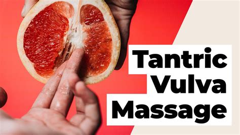 Yoni Massage 3 Tantric Principles Of Vulva Massage Youtube