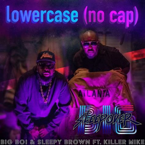 Big Boi And Sleepy Brown Drop Very Upbeat New The Big Sleepover Single