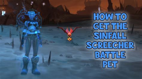 WoW Shadowlands 9 1 How To Get The Sinfall Screecher Battle Pet