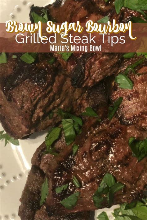 Brown Sugar Bourbon Grilled Steak Tips Flavorful And So Amazing You Will Love This Tasty Mar