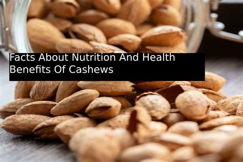 Facts About Nutrition And Health Benefits Of Cashews