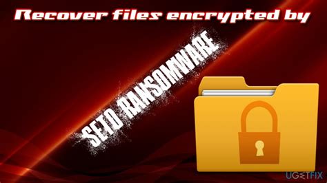 How To Recover Files Encrypted By Seto Ransomware