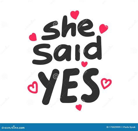 She Said Yes Lettering Calligraphy Cartoon Vector 166517259