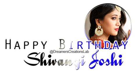 Happy Birthday Sweetest Sherni Shivangi Joshi 4847363 Yeh Rishta