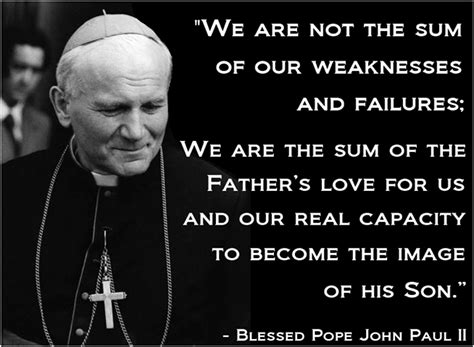 Pin By Sandy Moix On Quotes And Motivators Pope John Paul Ii Quotes
