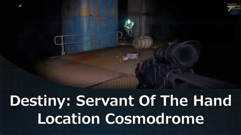 Destiny Servant Of The Hand Location Cosmodrome Youtube