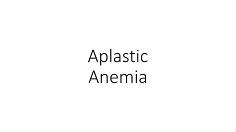 Aplastic Anemia Hematology Youtube