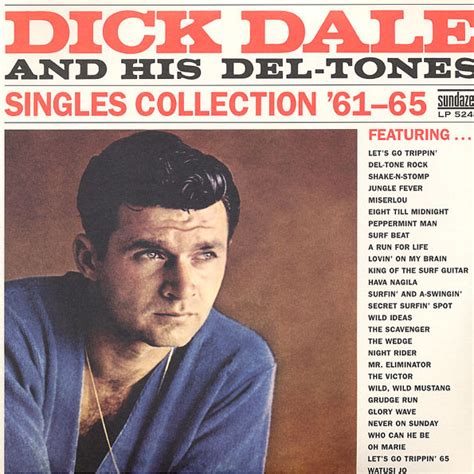 Dick Dale And His Del Tones Singles Collection 61 65 Releases Discogs