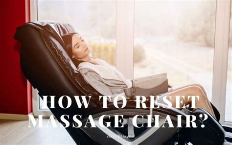 How To Reset Massage Chair Top Full Guide 2022 Restorbio