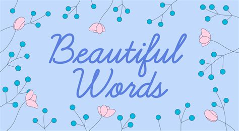 The Top Most Beautiful English Words Grammarly