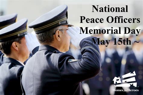 Peace Officers Memorial Day We Salute You Homes For Heroes®