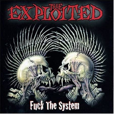Fuck The System The Exploited Amazon Fr Musique
