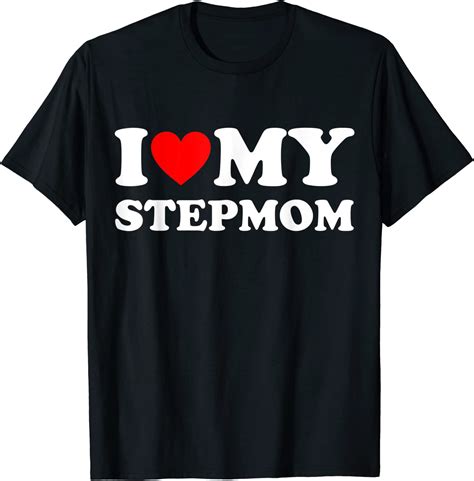 I Love My Stepmom T Shirt Clothing Shoes And Jewelry