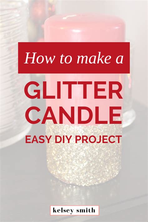 The Diy Glitter Candle Project Is Both Easy And Affordable