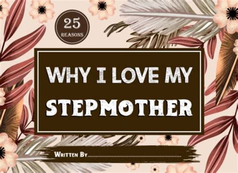 25 Reasons Why I Love My Stepmother Fill In The Blank Personalized