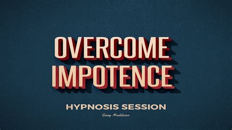 End Erectile Dysfunction Ed Free Hypnosis Session For Impotence Youtube
