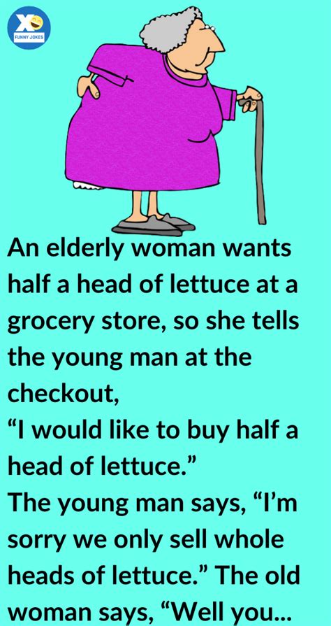 An Elderly Woman Wants Half A Head Of Lettuce Funny Jokes