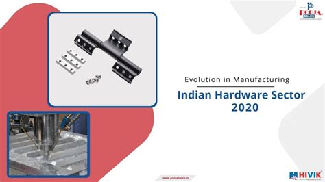 An Evolution In Manufacturing Indian Hardware Sector 2020 Blog