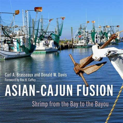 Asian Cajun Fusion University Press Of Mississippi