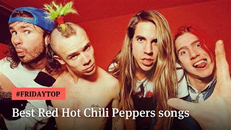 Friday Top 25 Best Red Hot Chili Peppers Songs Articles Ultimate