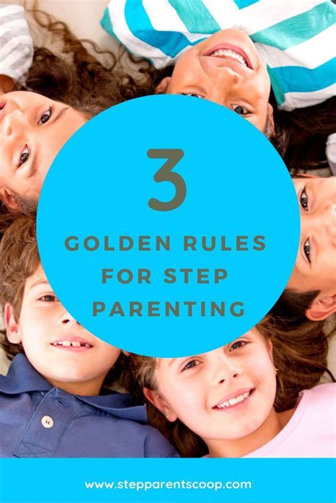 3 Golden Rules For Step Parents Stepparent Scoop Step Parenting