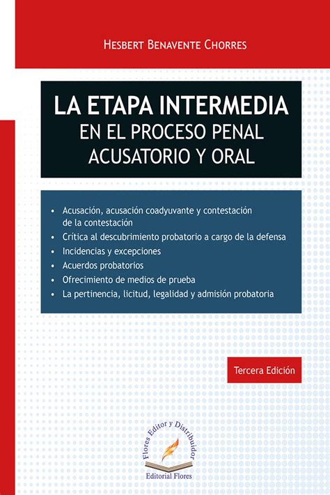 La Etapa Intermedia En El Proceso Penal Acusatorio Y Oral 3a Ed Flores Editor Y Distribuidor