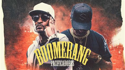 Pacificadores Boomerang Official Music Video Youtube Music