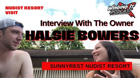 Nudist Resort Visit Interview With The Owner Of Sunny Rest Nudist Resort Halsie Bowers Part