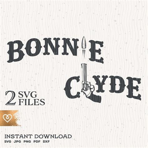 Bonnie And Clyde Svg Couple Svg Bonnie Clyde Bullet Gun Svg Etsy