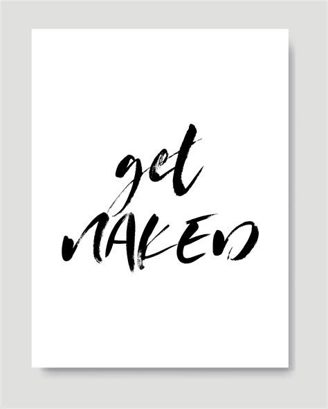 Get Naked Quote Printable Ink Font Style Quotes Digital Etsy My Xxx