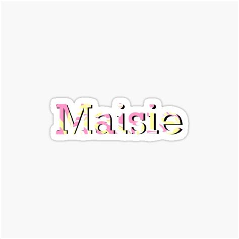 Maisie Name Sticker For Sale By Lowepresets Redbubble