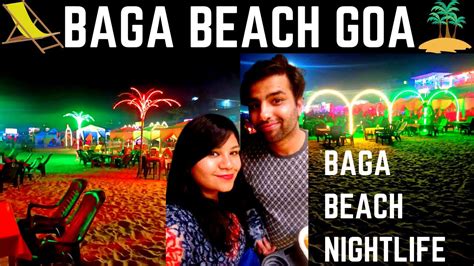 A Trip To Baga Beach Nightlife Goa In Peak Season Youtube