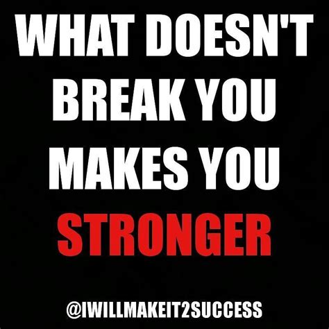 Https://tommynaija.com/quote/quote What Doesn T Break You