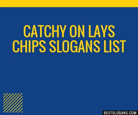 30 Catchy On Lays Chips Slogans List Taglines Phrases And Names 2021
