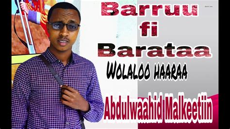 Barruu Fi Barataa Walaloo Haarawa Afaan Oromooabdulwaahid Malkee