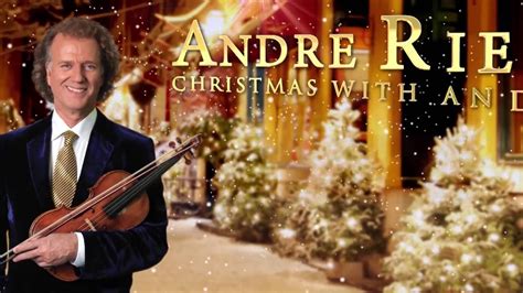 André Rieu Christmas With André Youtube