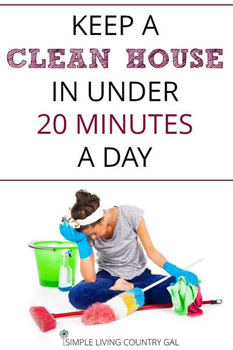 Keep A Clean House In Under 20 Minutes A Day Simple Living Country Gal