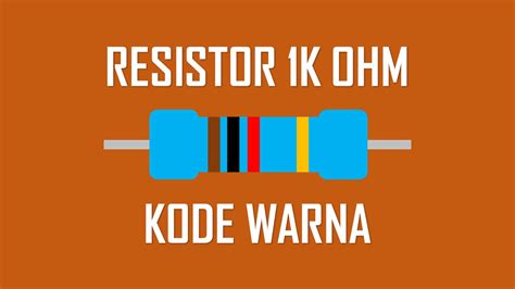 Kode Warna Resistor 1k Ohm Wira Electrical Engineering Portal