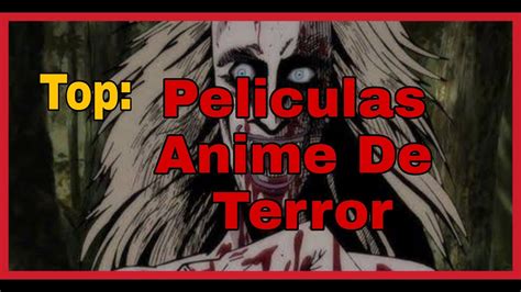 Top Películas Anime De Terror Youtube