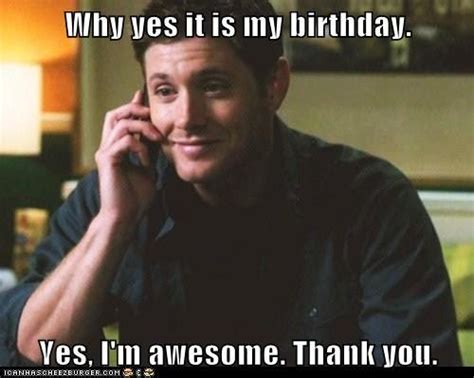 Happy Birthday Dean Supernatural Funny Supernatural Dean