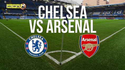 Chelsea V Arsenal Premier League Preview Youtube