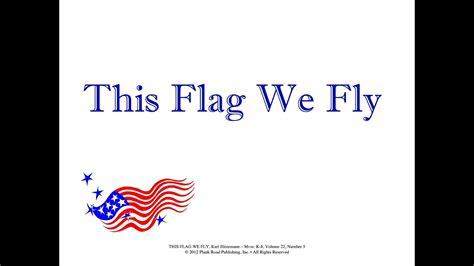 This Flag We Fly Presentation Kit Excerpt Accompaniment Version Youtube
