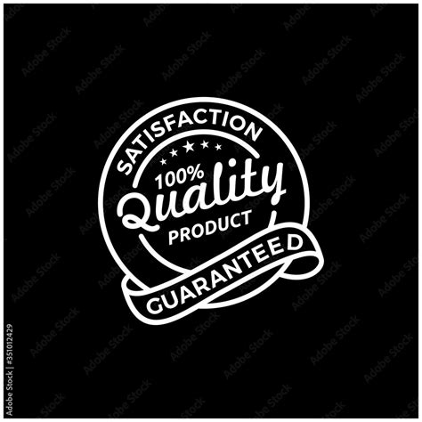 Satisfaction 100 Quality Guaranteed Logo Icon Symbol Vector Stock