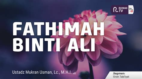 🔴[live] Fathimah Binti Ali Ust Mukran Usman Lc M H I Youtube