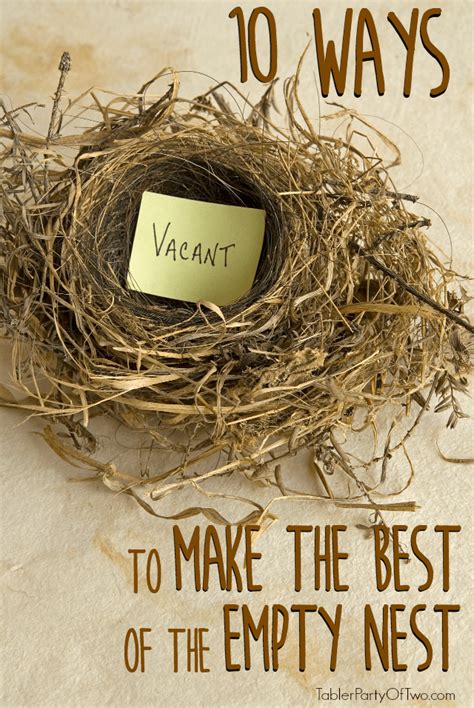 10 Ways To Make The Best Of Your Empty Nest Empty Nest Empty Nest
