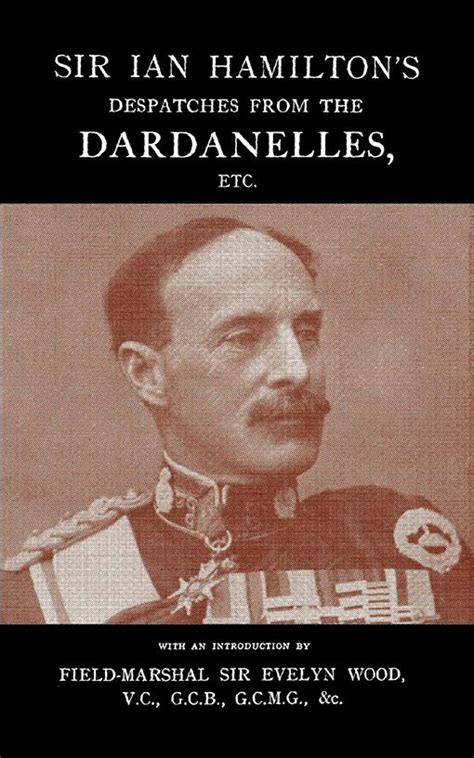 Sir Ian Hamiltons Despatches From The Dardanlles Etc Naval