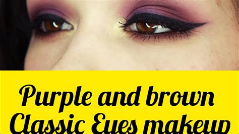 Purple And Brown Classic Eyes Makeup Tutorial How To Creat This Look