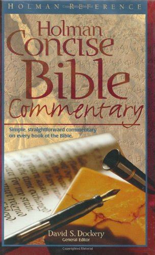 The Holman Concise Bible Commentary Holman Reference Dockery David S 9780805493375 Amazon